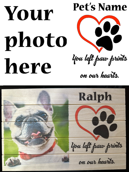 You left paw prints on our hearts slatwood memory board (8"x12")