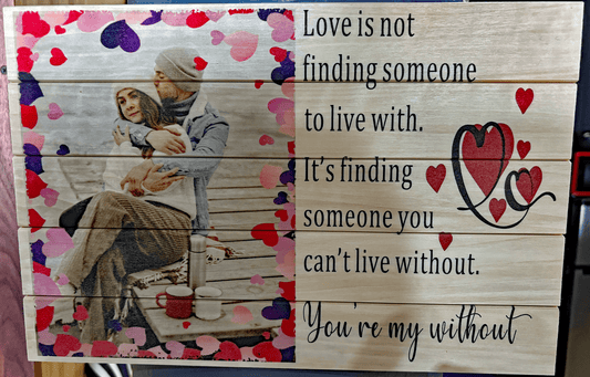 "You're my without" – 8x12 Slatwood Board