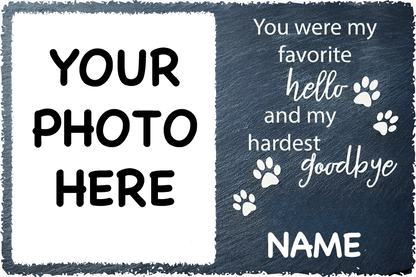 "Favorite Hello, Hardest Goodbye" – 8x12 Slatwood Pet Board