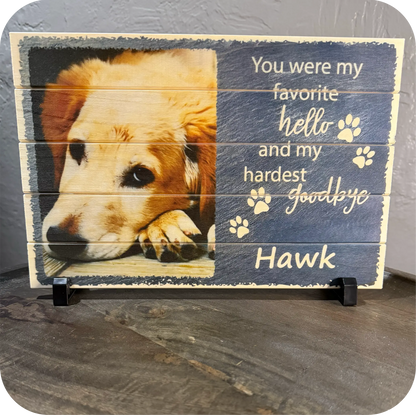 Pet Memorial Wood Photo Board - "Favorite Hello, Hardest Goodbye" (8×12)