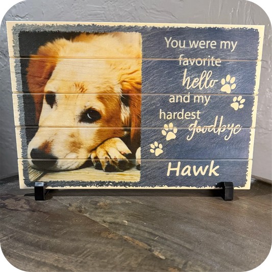 Pet Memorial Wood Photo Board - "Favorite Hello, Hardest Goodbye" (8×12)